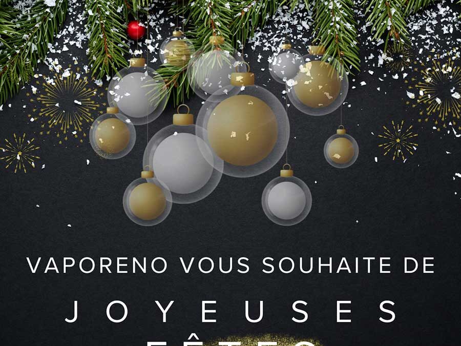 Vaporeno vous souhaite de joyeuses fêtes de fin d&rsquo;année.
